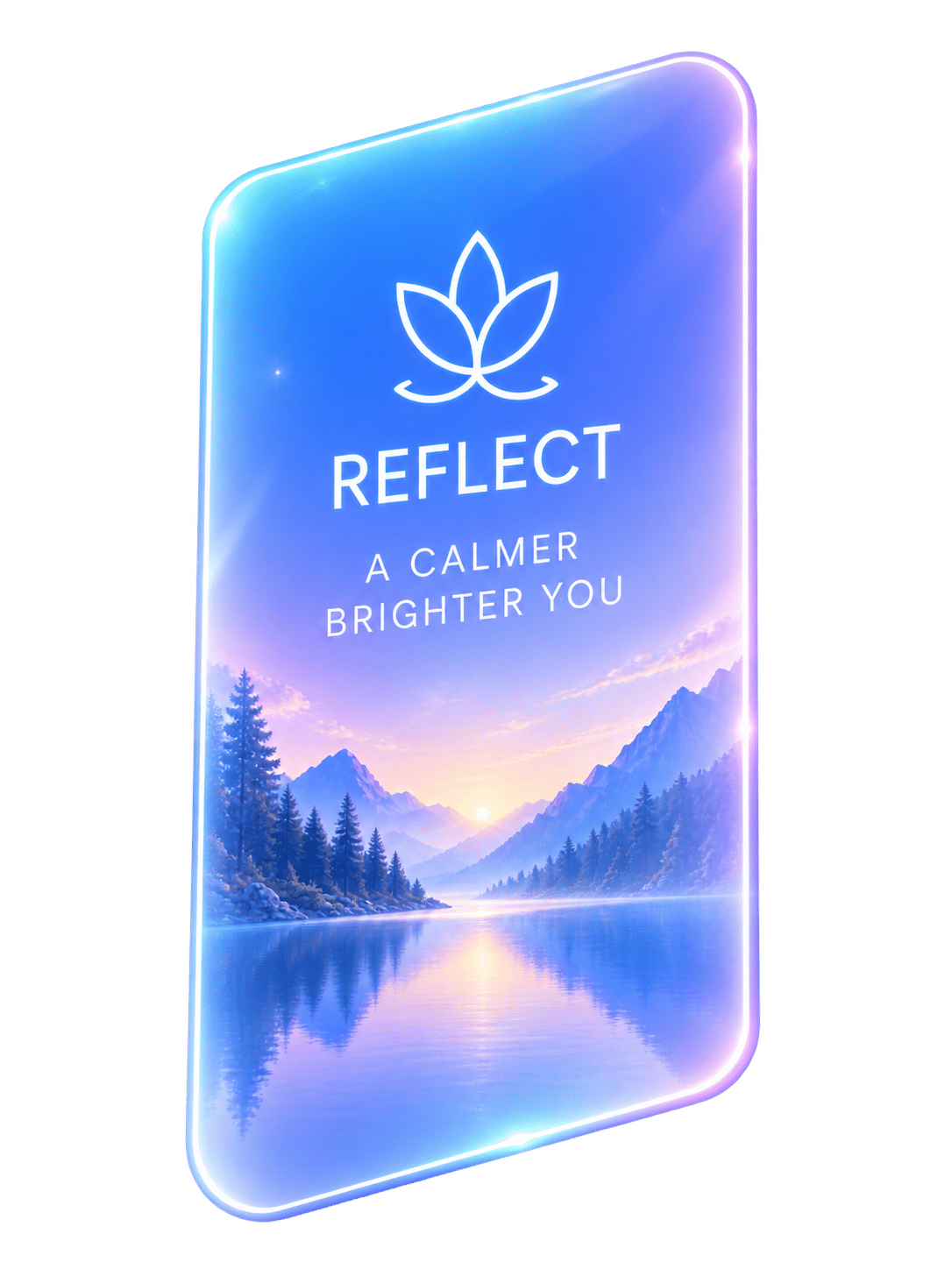 Reflect — A calmer brighter you.